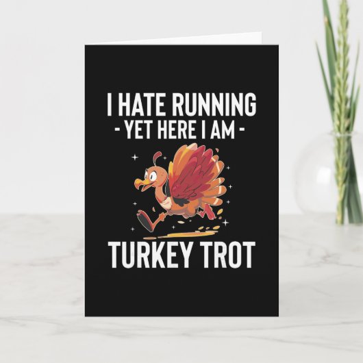 Ik haat hardlopen Turkey Trot hardlopen Thanksgivi Kaart (Voorkant)