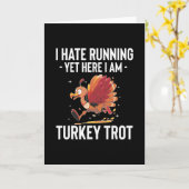 Ik haat hardlopen Turkey Trot hardlopen Thanksgivi Kaart (Gele Bloem)