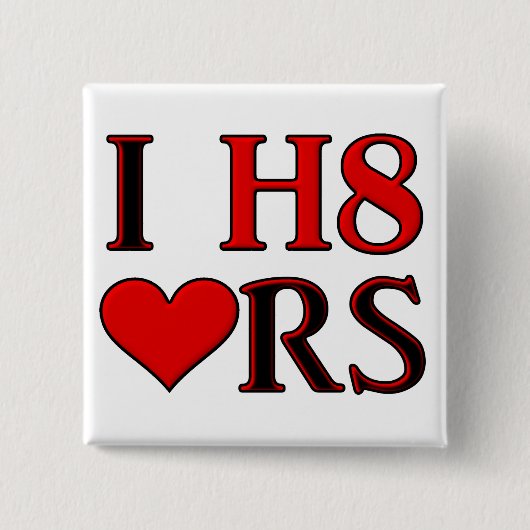 Ik Haat Hart Grappige Knop Badge Vierkante Button 5,1 Cm (Voorkant)