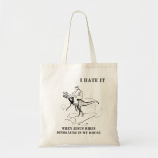 Ik haat het als Jezus Dinosaurussen in mijn huis v Tote Bag
