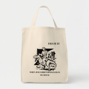 Ik haat het als Jezus op dinosauriërs rijdt in mij Tote Bag