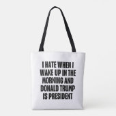 Ik haat het als Trump het President is Tote Bag (Achterkant)