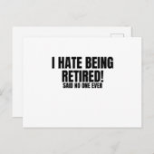 Ik haat het dat ik gepensioneerd ben - grappige pe briefkaart (Voorkant / Achterkant)