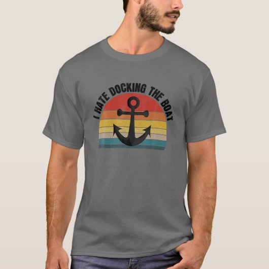 Ik haat het dokken van de boot, grappige bootdoene t-shirt (Voorkant)