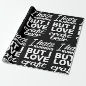 Ik haat het lopen, maar ik hou van Craft Beer Cadeaupapier (Uitgerold)