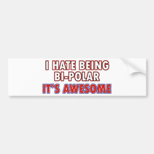 Ik haat het om Bi-Polar te zijn Bumpersticker