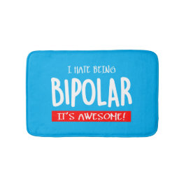 Ik haat het om bipolaar te zijn badmat
