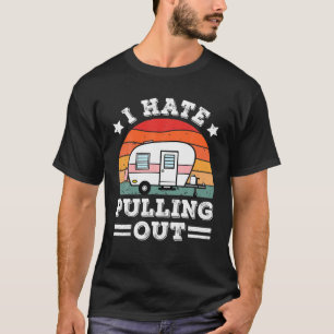 Ik haat het om Camper Retro Hik uit te trekken T-shirt