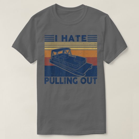 Ik haat het om de terugkerende bootkapitein uit te t-shirt (Design voorkant)