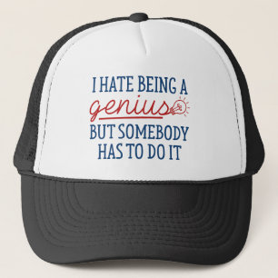 Ik haat het om een Genius te zijn Trucker Pet