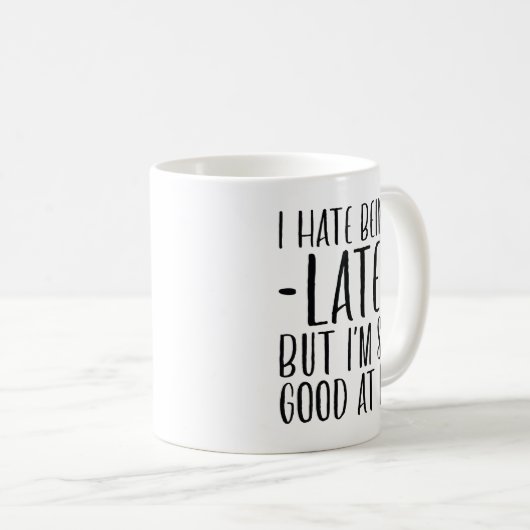 Ik haat het om te laat te zijn koffiemok (Voorkant rechts)
