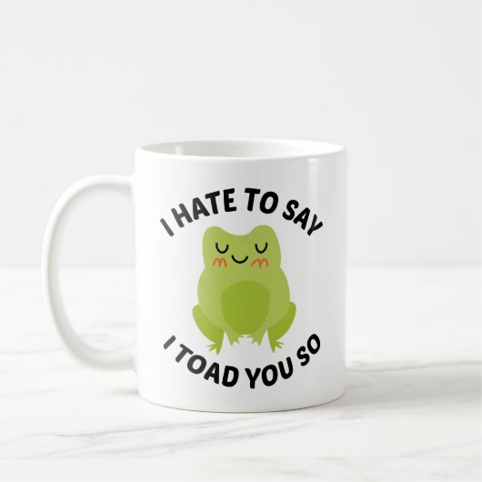 Ik haat het om te zeggen dat ik je zo heb geslagen koffiemok (Links)