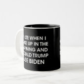 Ik haat het om wakker te worden met Joe Biden als Tweekleurige Koffiemok (Voorkant links)