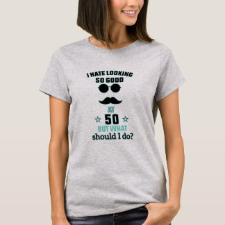 Ik haat het om zo'n goede 50-jarige verjaardag te t-shirt