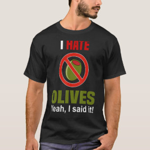Ik haat het Shirt van Olijven Funny... hou niet va