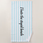 Ik haat het stomme strand strandlaken (Voorkant)