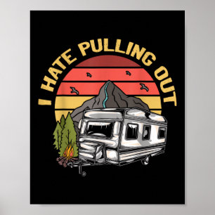 Ik haat het uittrekken - Grappige Camping Retro Tr Poster