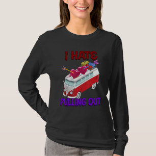 Ik haat het uittrekken van Camping Sarcastic Humor T-shirt