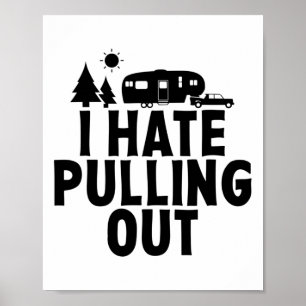 Ik haat het uittrekken van kamperen 5th Wheel camp Poster