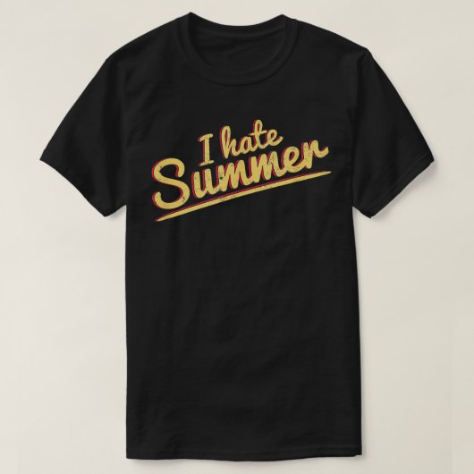 Ik haat het zomerweer te heet t-shirt (Design voorkant)