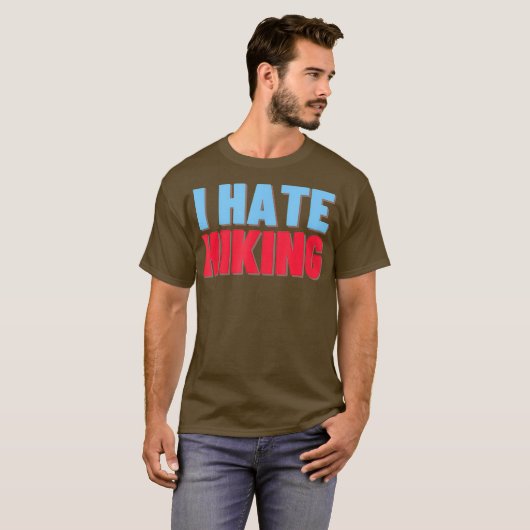 Ik haat Hiking Funny Apparel T-shirt (Voorkant volledig)