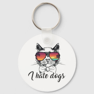 Ik haat honden grappige cadeaus voor kattenvriend sleutelhanger