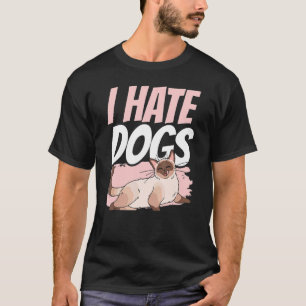 Ik haat honden, katten, katten en huisdieren t-shirt