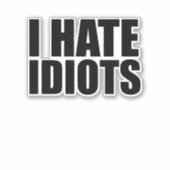 Ik haat idioten sticker (Voorkant)