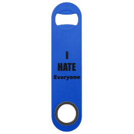 Ik haat iedereen, bar key speed flessenopener