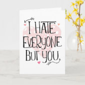 Ik haat iedereen behalve jij Valentijnsdag Kaart (Gele Bloem)