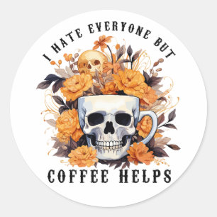 Ik haat iedereen behalve koffie helpen skelet Hall Ronde Sticker