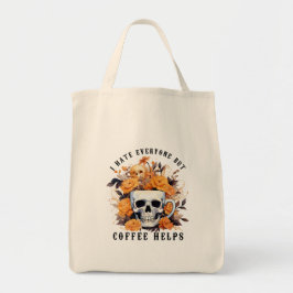 Ik haat iedereen behalve koffie helpen skelet Hall Tote Bag