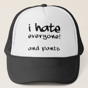 Ik Haat Iedereen En Broeken Grappige Bal Cap Hoed Trucker Pet