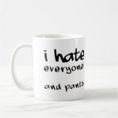 Ik haat iedereen en pants Funny Mug Koffiemok (Links)