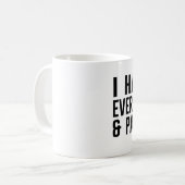 Ik haat iedereen en Pants. Koffiemok (Voorkant links)