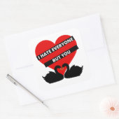 Ik haat iedereen, maar jij bent zwart vierkante sticker (Envelop)