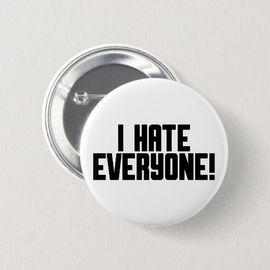 Ik haat iedereen! ronde button 5,7 cm (Voorkant /achterkant)