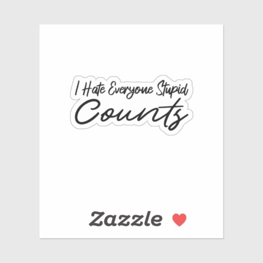 Ik haat iedereen stinkttellingen sticker (Vel)