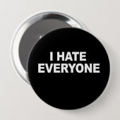 IK HAAT IEDEREEN T-shirt Ronde Button 4,0 Cm (Voorkant /achterkant)