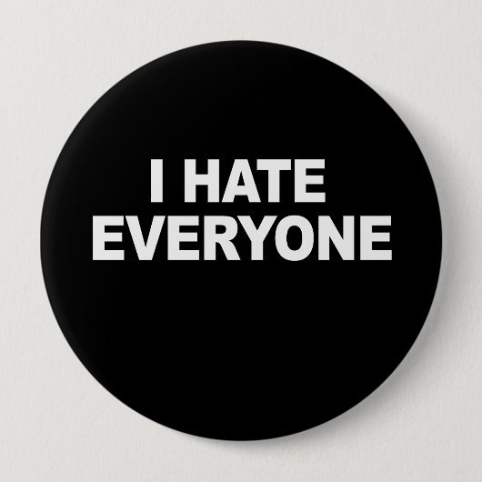 IK HAAT IEDEREEN T-shirt Ronde Button 4,0 Cm (Voorkant)