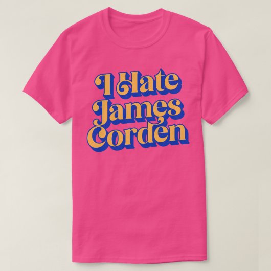 Ik haat James Corden T-shirt (Design voorkant)