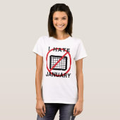Ik haat januari t-shirt (Voorkant volledig)
