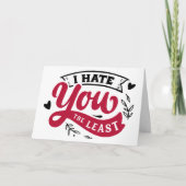 Ik haat je de minst grappige antivalentijnsdag feestdagen kaart (Voorkant)