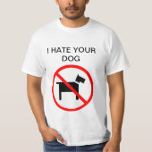 Ik haat je hond geen antihondenshirt t-shirt (Voorkant)