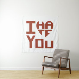 Ik haat je, maar ik haat je wandkleed