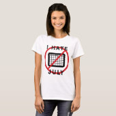 Ik haat juli t-shirt (Voorkant volledig)