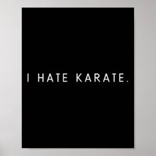 Ik haat karate - Minimalistische grappige haat spr Poster