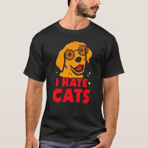 Ik haat katten Puppy Dog Gezegden Dier T-shirt
