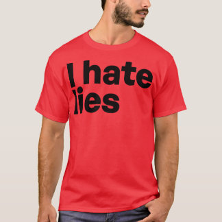 Ik haat leugens t-shirt