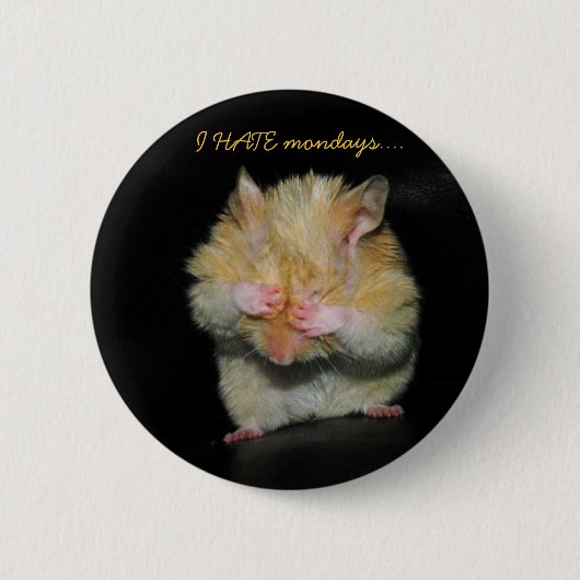 Ik haat maandag.... ronde button 5,7 cm (Voorkant)